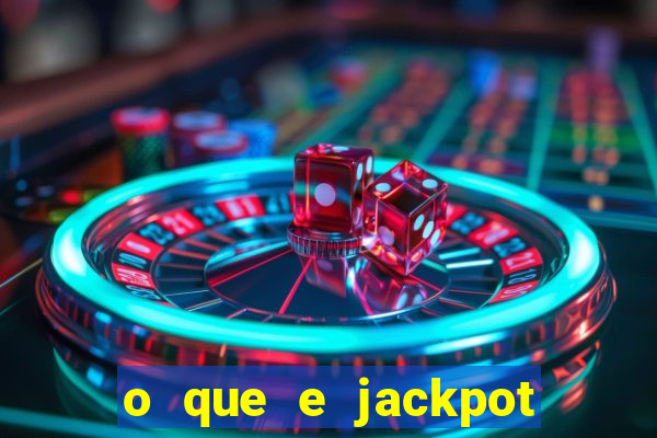 o que e jackpot no jogo do tigre